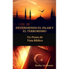 Entendiendo El Islam Y El Terrorismo: Un Punto de Vista Bíblico por - Paperback