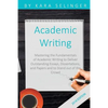 Academic Writing: Mastering the Fundamentals of Academic Writing to Deliver Outstanding Essays, Dissertations, and Papers and to Stand Out of the Crow - Paperback