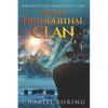 The Last Neanderthal Clan: Raka of the Last Neanderthal Clan - Paperback