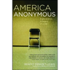 America Anonymous: Eight Addicts in Search of a Life - Paperback