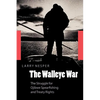 The Walleye War: The Struggle for Ojibwe Spearfishing and Treaty Rights - Paperback