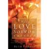 When Love & Sorrow Embrace - Paperback