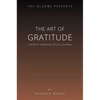 The Art of Gratitude: 3 Minute Morning Ritual Journal - Paperback