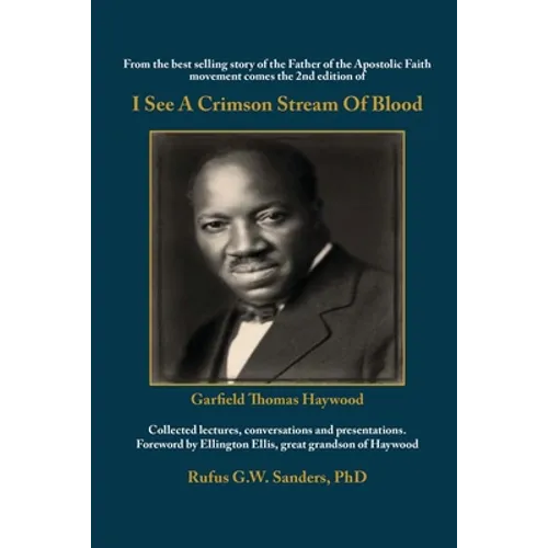 I See A Crimson Stream Of Blood: From the best selling story of the Father of the Apostolic Faith movement comes the 2nd edition of Collected lectures - Paperback