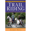 Trail Riding: A Complete Guide - Paperback