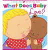 What Does Baby Love? - Board Book