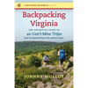 Backpacking Virginia: The Definitive Guide to 40 Can't-Miss Trips from Cumberland Gap to the Atlantic Ocean - Paperback