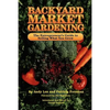 Backyard Market Gardening - Paperback