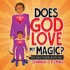 Does God Love My Magic?: My Brother and Me - Paperback