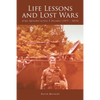 Life Lessons and Lost Wars: Army Episodes across 5 Decades (1977 - 2019) - Paperback