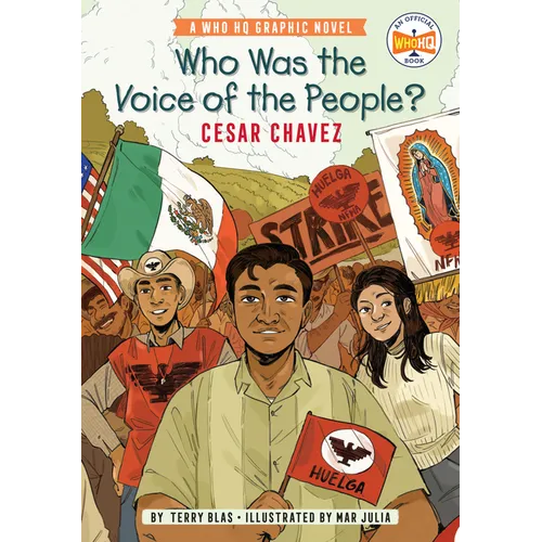 Who Was the Voice of the People?: Cesar Chavez: A Who HQ Graphic Novel - Hardcover