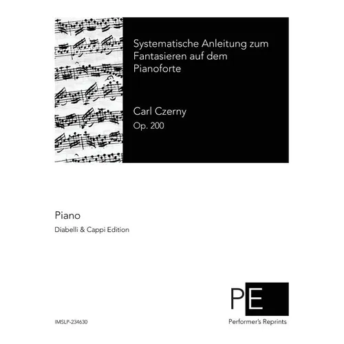 Systematische Anleitung zum Fantasieren auf dem Pianoforte - Paperback