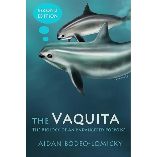 The Vaquita: The Biology of an Endangered Porpoise - Paperback