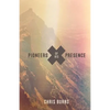 Pioneers of His Presence - Paperback