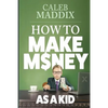 How to Make Money as a Kid - Paperback