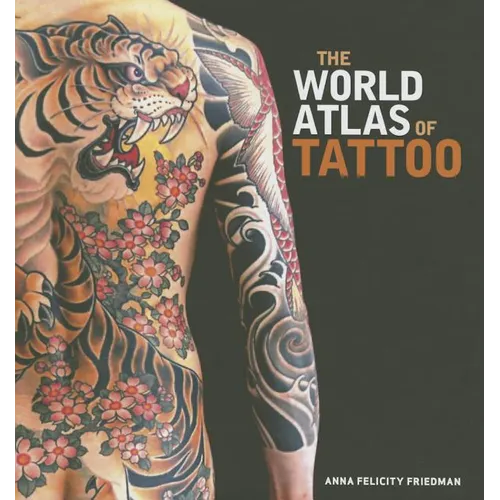 The World Atlas of Tattoo - Hardcover