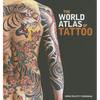 The World Atlas of Tattoo - Hardcover