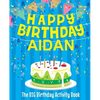 Happy Birthday Aidan: The Big Birthday Activity Book: Personalized Books for Kids - Paperback