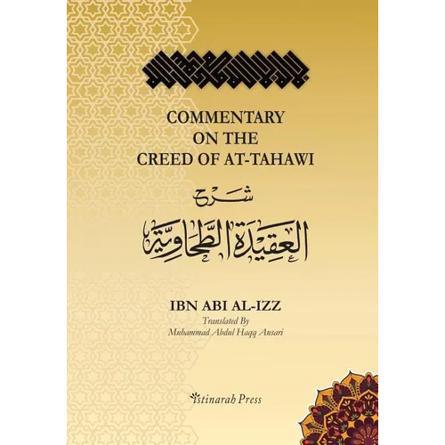 Commentary on the Aqeedah (creed) of At-Tahawi: Sharh Aqeedah Attahawiya (English Translation) - Paperback