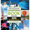 The Fascinating Engineering Book for Kids: 500 Dynamic Facts! - Hardcover