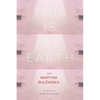 This Is My Earth - Paperback