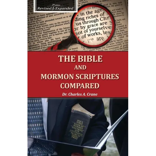 The Bible and Mormon Scriptures Compared - Paperback