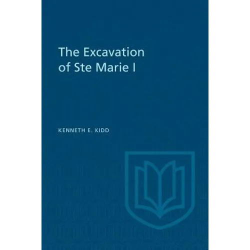 The Excavation of Ste Marie I - Paperback