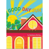 Good Day Sun - Hardcover