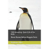 100 Amazing Quiz Q & A for Kids: Never Known Before Penguin Facts - Paperback