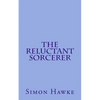 The Reluctant Sorcerer - Paperback