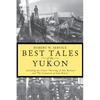 Best Tales of the Yukon - Paperback