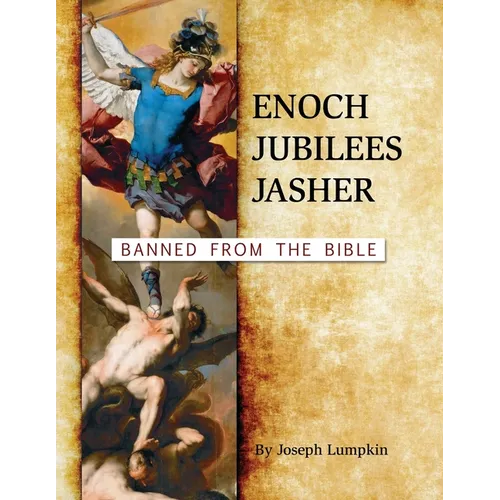 Enoch, Jubilees, Jasher: Banned from the Bible - Paperback