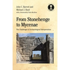 From Stonehenge to Mycenae: The Challenges of Archaeological Interpretation - Paperback