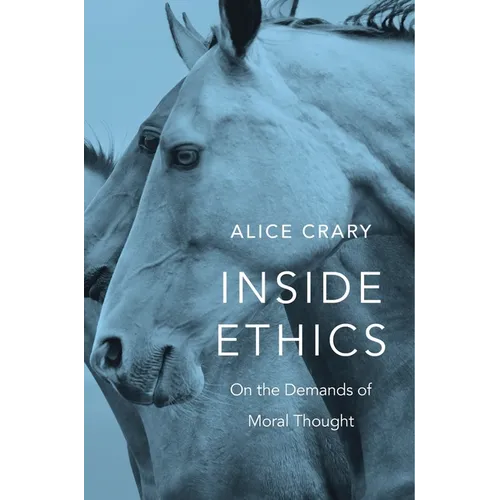 Inside Ethics: On the Demands of Moral Thought - Hardcover