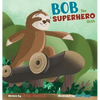 Bob the Superhero Sloth - Hardcover