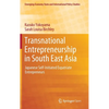 Transnational Entrepreneurship in South East Asia: Japanese Self-Initiated Expatriate Entrepreneurs - Hardcover