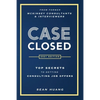 Case Closed: Top Secrets from Former McKinsey Consultants & Interviewers to Getting Consulting Job Offers - Paperback