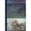 An Outline History of Tioga and Bradford Counties in Pennsylvania, Chemung, Steuben, Tioga, Tompkins and Schuyler in New York: by Townships, Villages, - Paperback