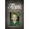 Tommy's Demons: A True Story of Spiritual Warfare and Supernatural Intervention - Paperback