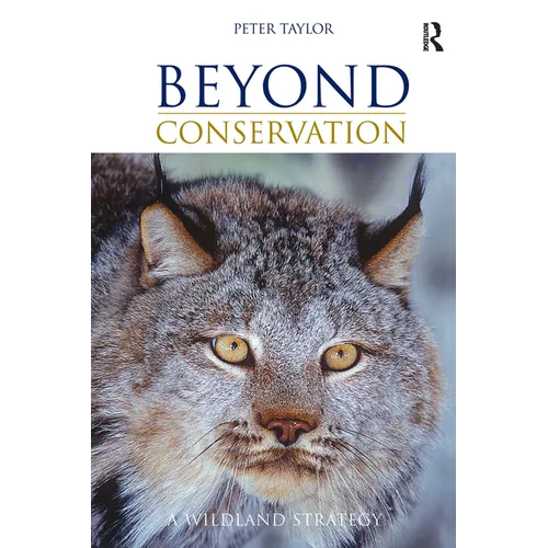 Beyond Conservation: A Wildland Strategy - Paperback