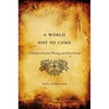 World Not to Come: A History of Latino Writing and Print Culture - Paperback