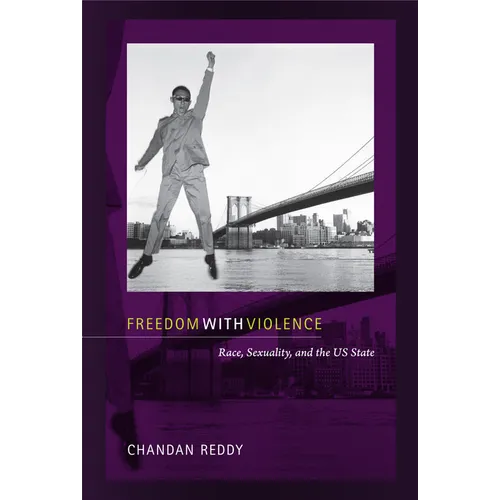 Freedom with Violence: Race, Sexuality, and the Us State - Paperback