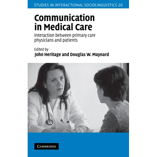 Communication in Medical Care: Interaction Between Primary Care Physicians and Patients - Paperback