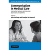 Communication in Medical Care: Interaction Between Primary Care Physicians and Patients - Paperback