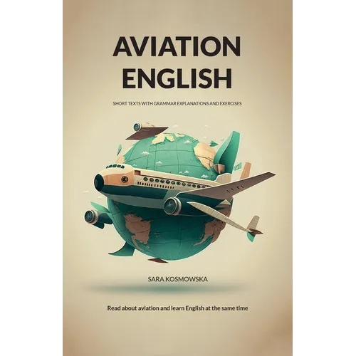 Aviation English: short texts with grammar explanations and exercises - Paperback