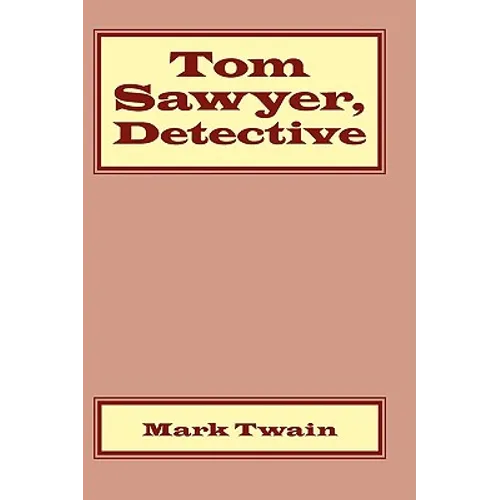 Tom Sawyer, Detective - Paperback