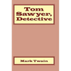 Tom Sawyer, Detective - Paperback