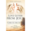Love-Letter From Jesus: Come to the Savior - Hardcover