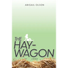 The Hay-Wagon - Paperback