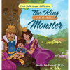 The King and the Monster: Let's Talk About Addiction - Hardcover